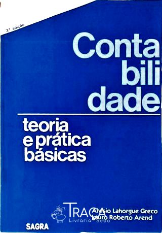 Contabilidade - Teoria e Prática Básicas