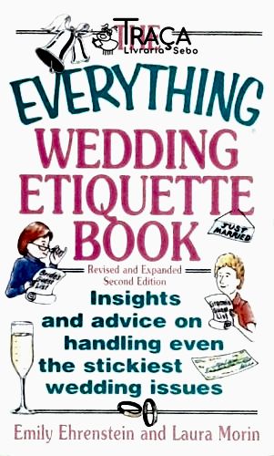 Everything Wedding Etiquette Book - Insights And Advice On Handling Even The Stickiest Wedding Issue