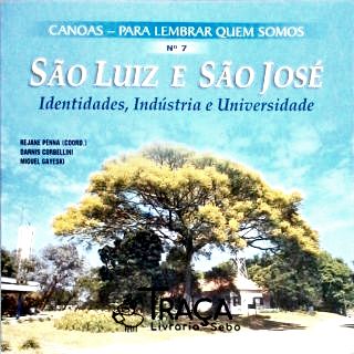 Canoas - para Lembrar Quem Somos - São Luiz e São José