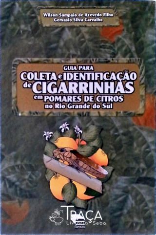 Guia para Coleta e Identificação de Cigarrinhas em Pomares de Citros No Rs