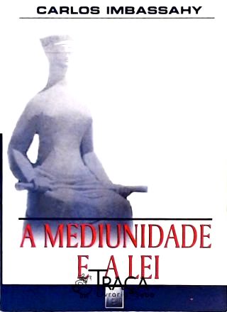 A Mediunidade e a Lei