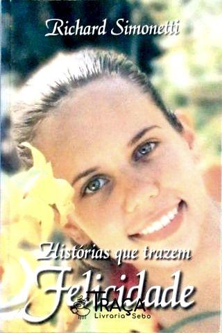 Histórias Que Trazem Felicidade