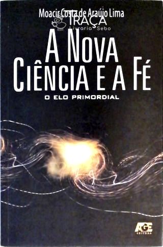 A Nova Ciência e a Fé