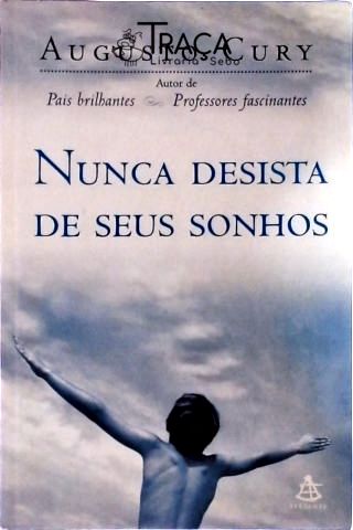 Nunca Desista de Seus Sonhos
