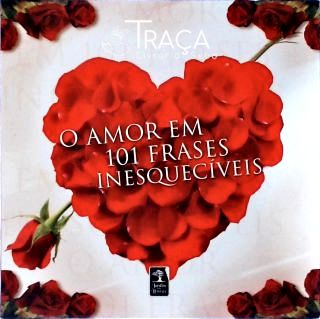 O Amor em 101 Frases Inesquecíveis