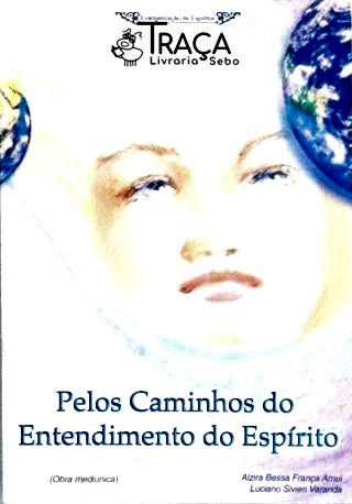 Pelos Caminhos do Entendimento do Espírito