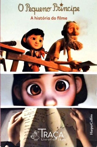 O Pequeno Príncipe - A História Do Filme