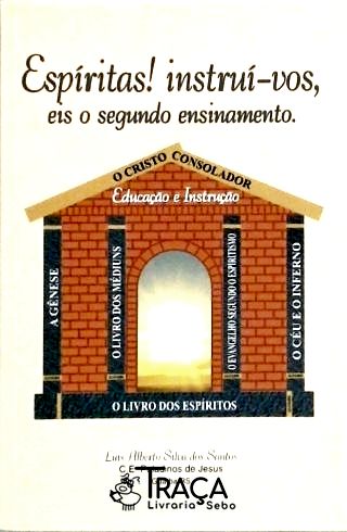 Espíritas! Instruí-vos, Eis o Segundo Mandamento
