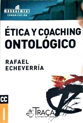 Etica Y Coaching Ontológico