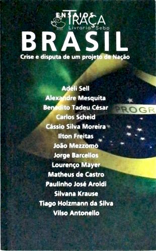 Brasil - Crise E Disputa De Um Projeto De Nação