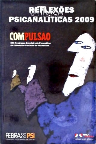 Reflexões Psicanalíticas 2009