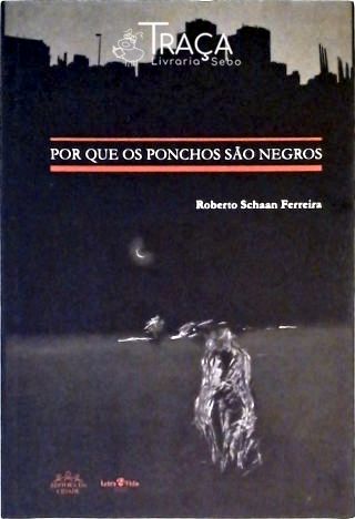 Por Que Os Ponchos São Negros