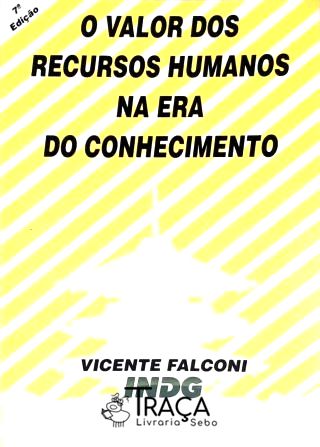 O Valor dos Recursos Humanos Na Era do Conhecimento
