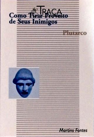 Como Tirar Proveito de Seus Inimigos