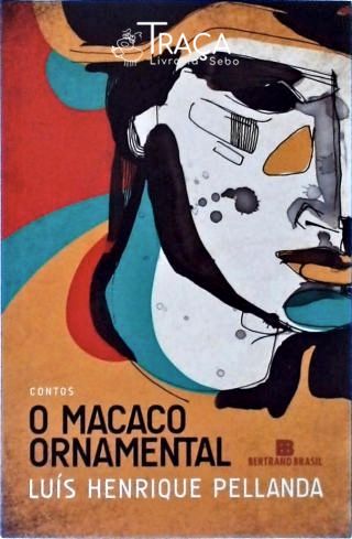 O Macaco Ornamental