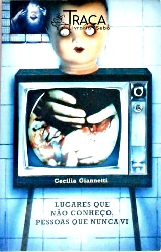 Lugares Que Não Conheço Pessoas Que Nunca Vi