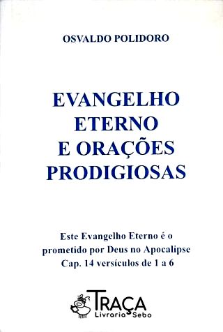 Evangelho Eterno e Orações Prodigiosas