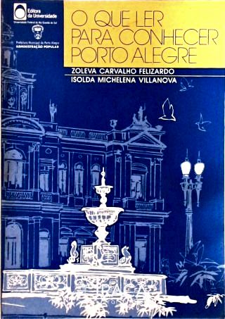 O Que Ler para Conhecer Porto Alegre