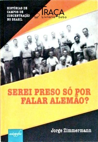 Serei Preso Só por Falar Alemão?