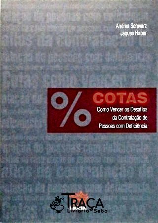 Cotas - Como Vencer os Desafios da Contratação de Pessoas com Deficiência