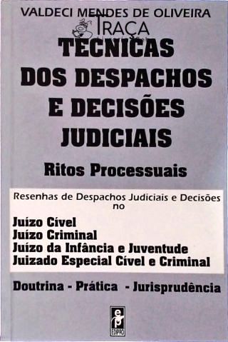 Técnicas dos Despachos e Decisões Judiciais - Ritos Processuais