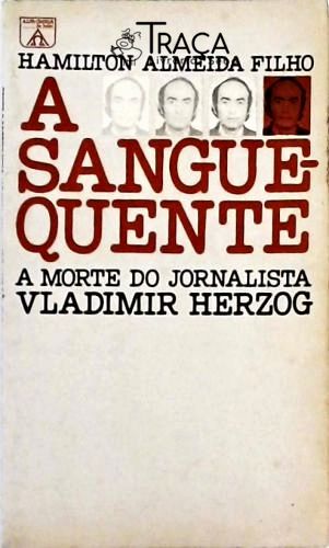 A Sangue Quente