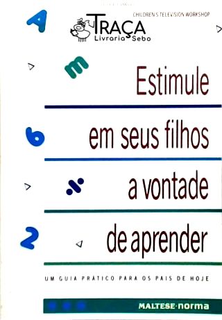 Estimule Em Seus Filhos a Vontade de Aprender