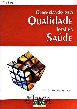 Gerenciando Pela Qualidade Total Na Saúde