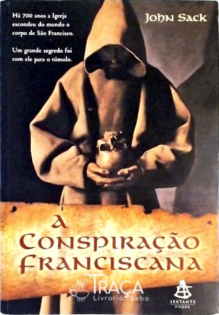 A Conspiração Franciscana