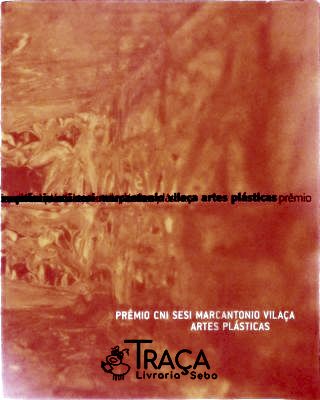 Prêmio Cni Sesi Marcantonio Vilaça - Artes Plástica