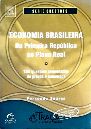 Economia Brasileira - da Primeira República Ao Plano Real