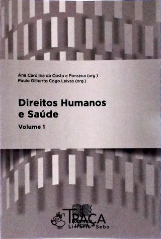 Direitos Humanos e Saúde - Volume 1