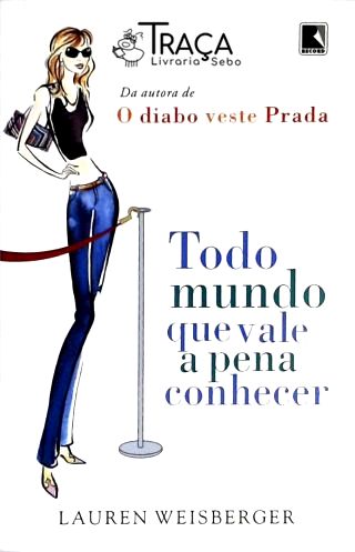 Todo Mundo Que Vale a Pena Conhecer
