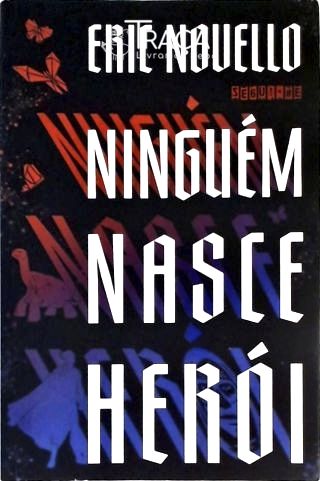 Ninguém Nasce Herói