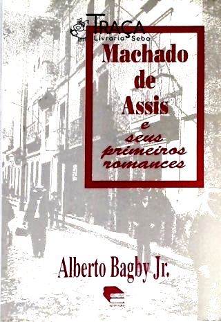 Machado de Assis e Seus Primeiros Romances
