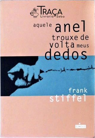 Aquele Anel Trouxe De Volta Meus Dedos