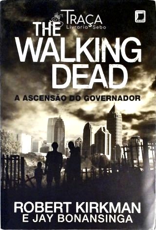 The Walking Dead - a Ascensão do Governador - Vol. 1
