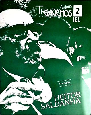 Autores Gaúchos - Heitor Saldanha