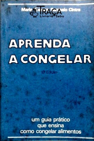 Aprenda a Congelar