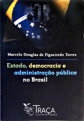 Estado Democracia E Administração Pública No Brasil