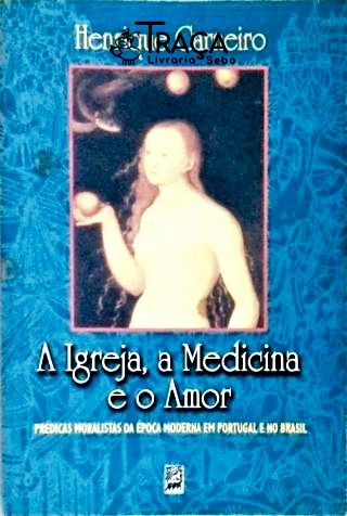 A Igreja, a Medicina e o Amor
