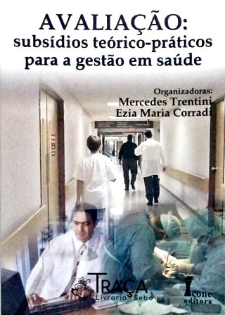 Avaliação - Subsídios Teórico-práticos para a Gestão em Saúde