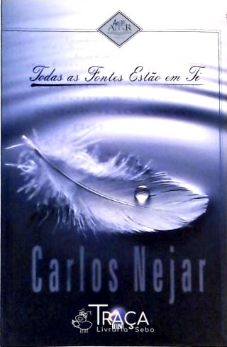 Todas as Fontes Estão em Ti
