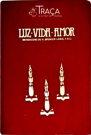 Luz - Vida - Amor