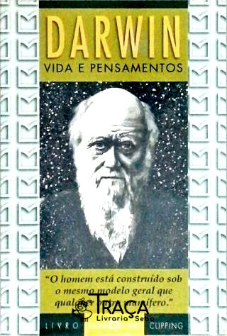 Darwin - Vida E Pensamentos