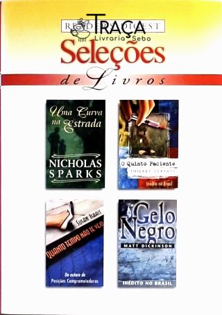 Uma Curva Na Estrada - O Quinto Paciente - Quanto Tempo Não Te Vejo - Gelo Negro