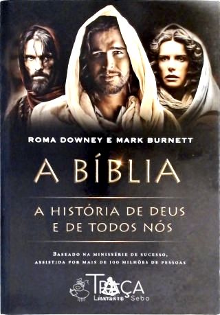 A Bíblia - a História de Deus e de Todos Nós