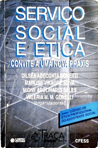 Serviço Social E Ética - Convite A Uma Nova Práxis