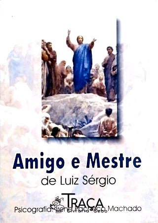 Amigo e Mestre de Luiz Sérgio
