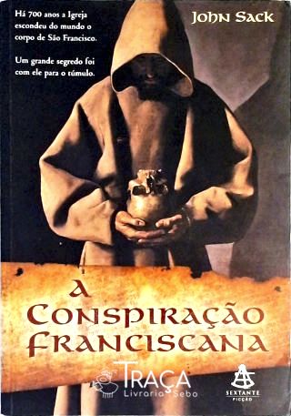 A Conspiração Franciscana